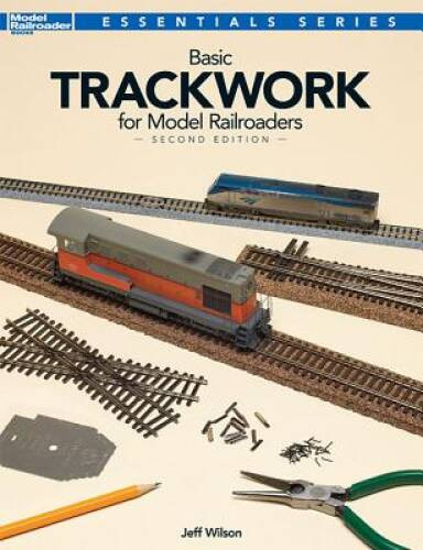 Basic Trackwork for Model Railroaders, Second Edition (Essentials) – GOOD
