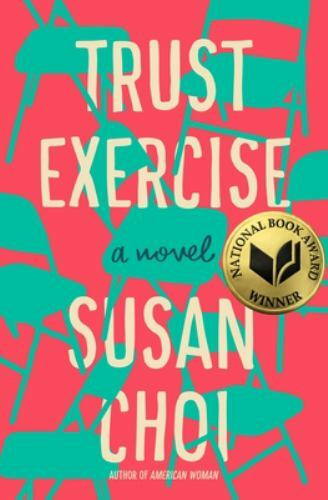 Trust Exercise : A Novel by Susan Choi (2019, Hardcover) Brand New