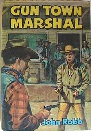 Gun Town Marshall: A ‘Castfoot’ Western, John Robb