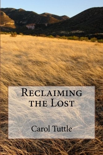RECLAIMING THE LOST By Carol A. Tuttle **BRAND NEW**