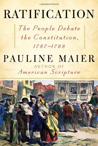 Ratification: The People Debate the …, Maier, Pauline