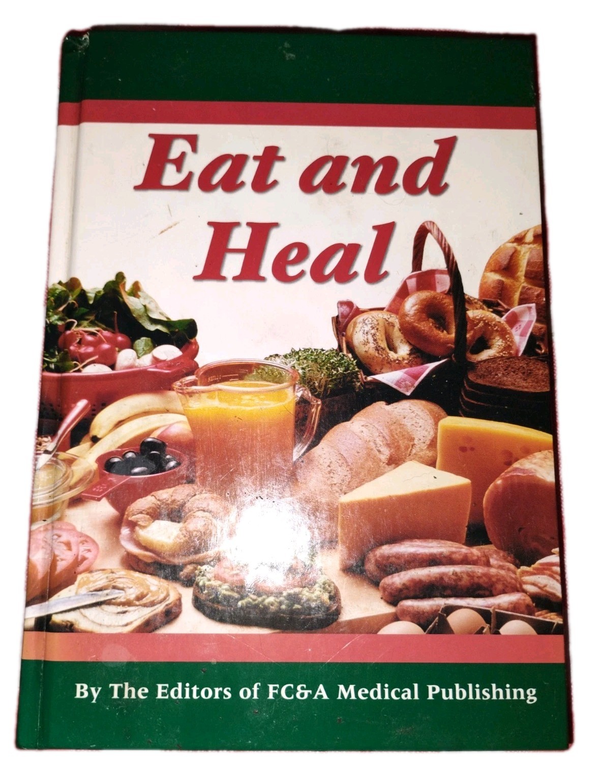 Eat And Heal Hard Cover 380 Pages Vintage Cook Book