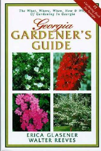 Georgia Gardener’s Guide – Paperback By Reeves, Walter – GOOD