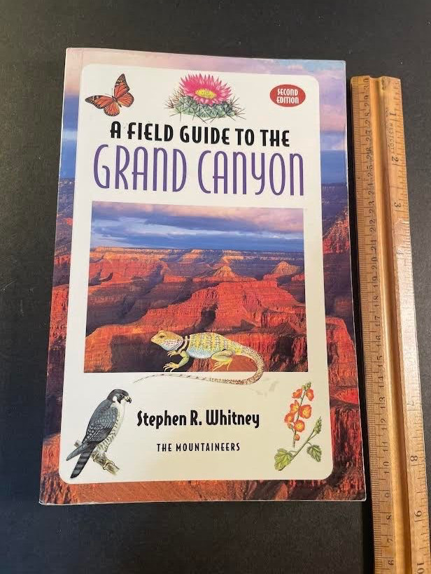A Field Guide to the Grand Canyon by Whitney. 2nd edition. 269 pages. good cond.