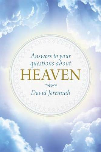 Answers to Your Questions about Heaven – Hardcover – VERY GOOD