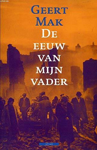 De eeuw van mijn vader (Dutch Edition) – Paperback By Mak, Geert – VERY GOOD