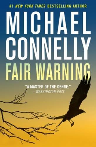 Fair Warning (Jack McEvoy, 3) – Paperback By Connelly, Michael – GOOD