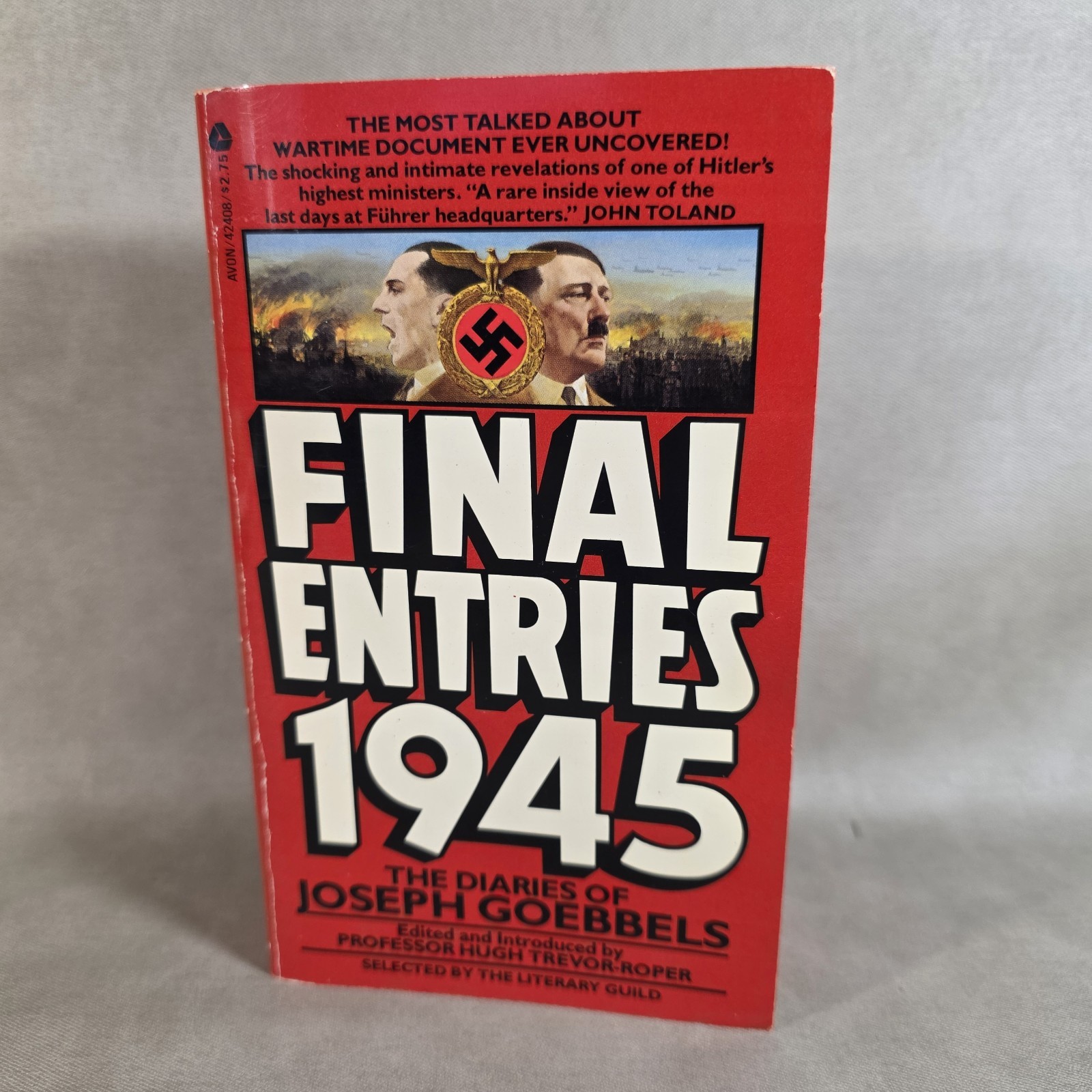 Final Entries, 1945 : The Diaries of Joseph Goebbels by Hugh R. Trevor-Roper…