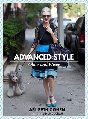 Advanced Style: Older & Wiser by Ari Seth Cohen (Hardcover)