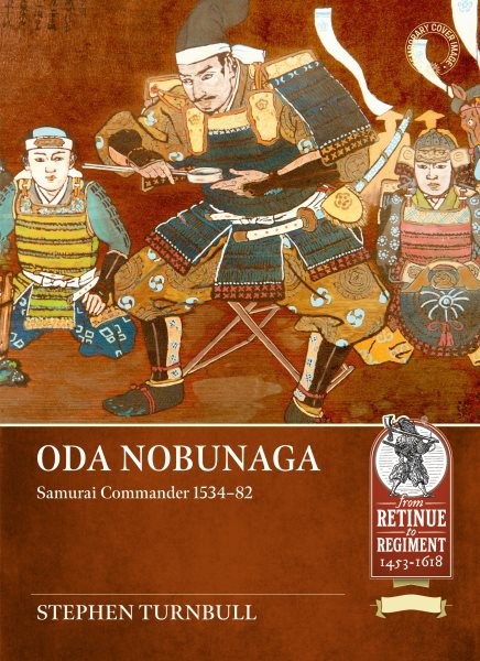 Oda Nobunaga : Samurai Commander 1534-82, Paperback by Turnbull, Stephen, Bra…