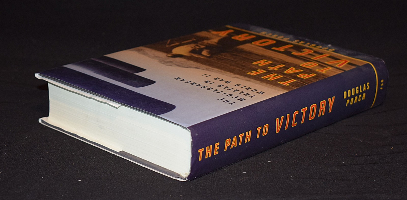 The Path to Victory: World War II by Douglas Porch~c 2004~Pages 796 ~ Hardcover