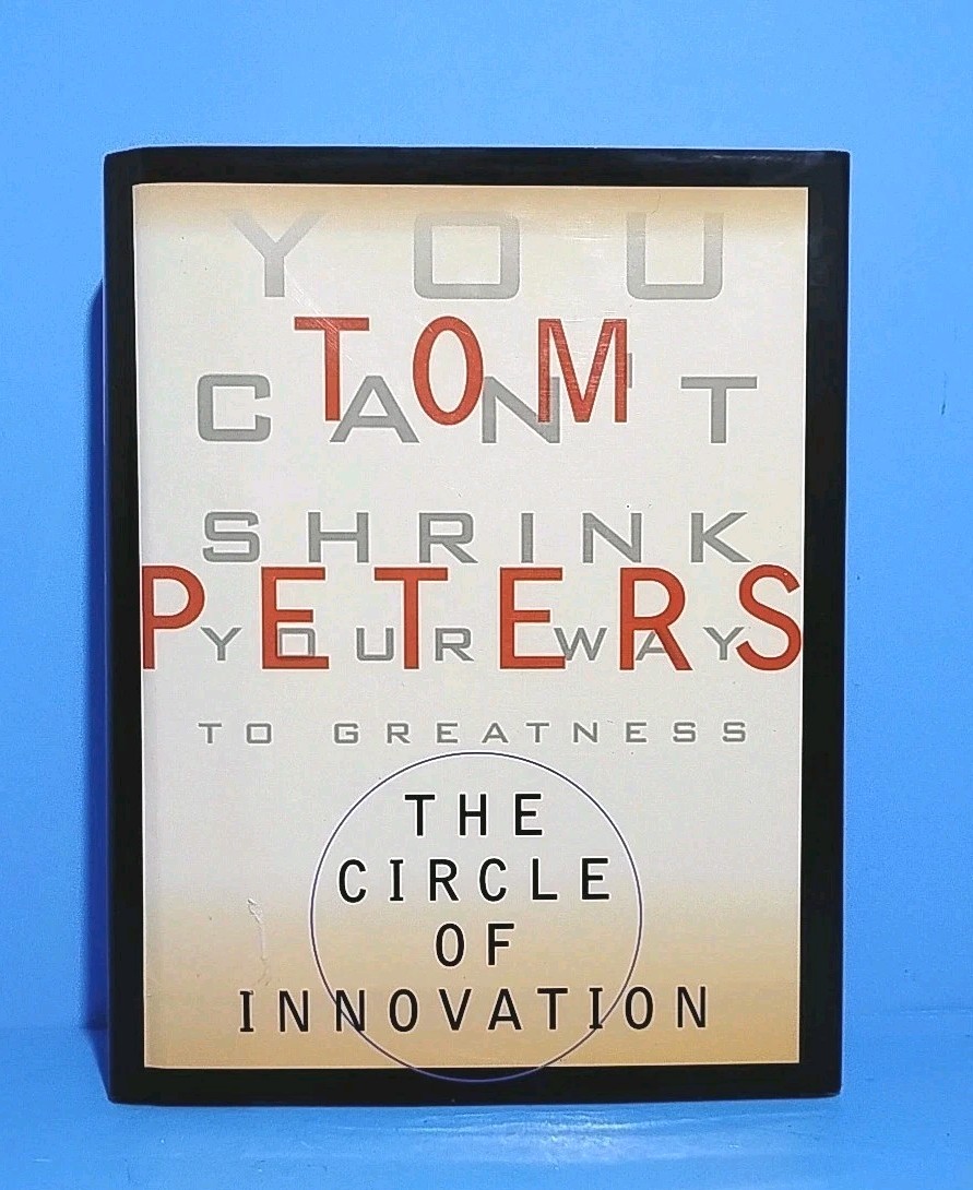 The Circle of Innovation by Tom Peters Hardback Book SIGNED By Author