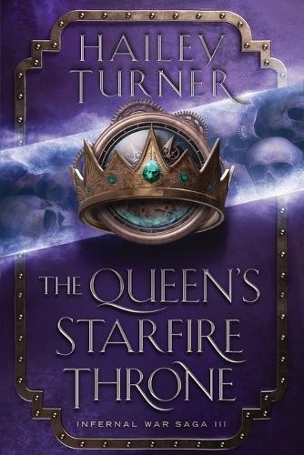 Hailey Turner The Queen’s Starfire Throne (Paperback) Infernal War Saga