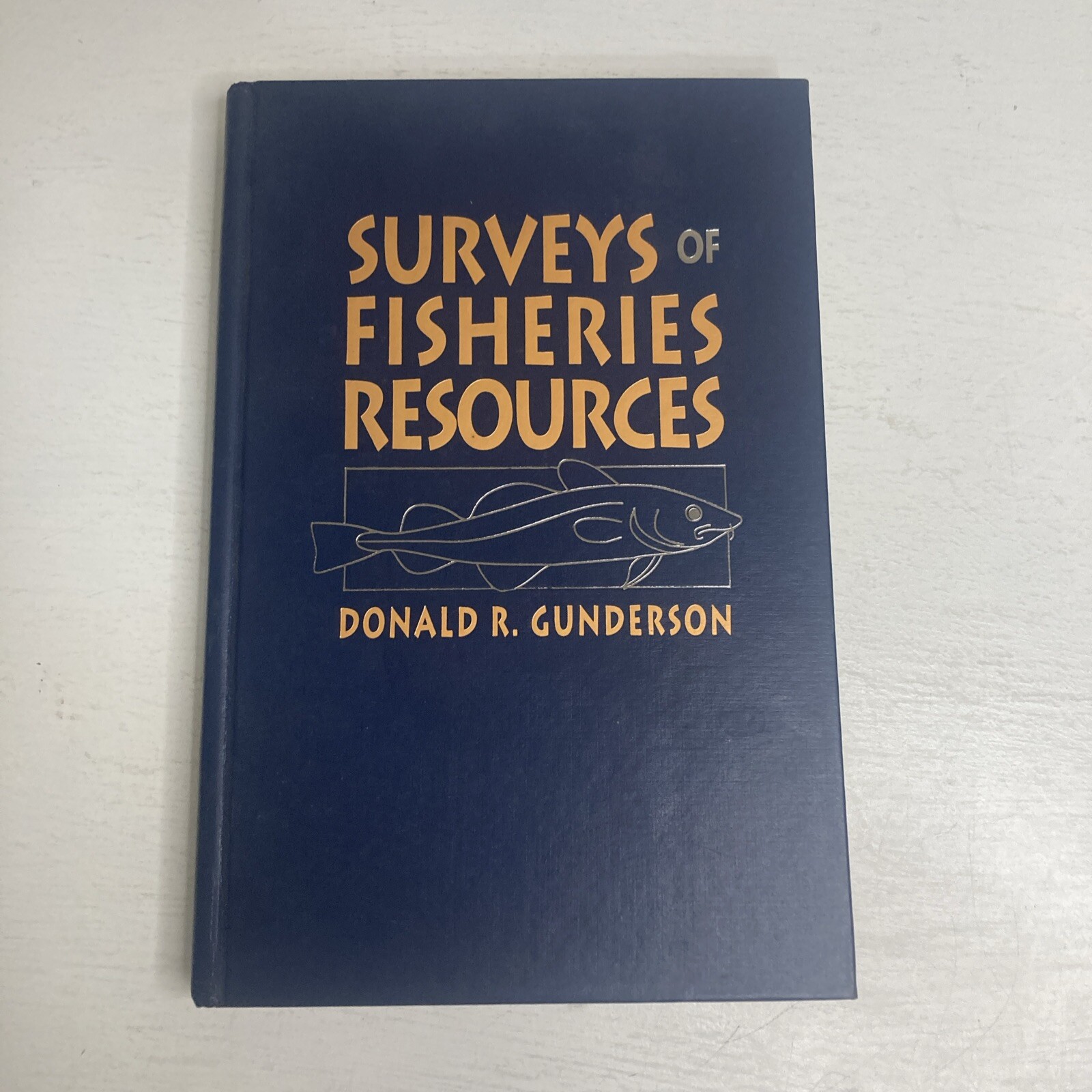 Surveys Of Fisheries Resources By Donald R. Gunderson HC Book John Wiley