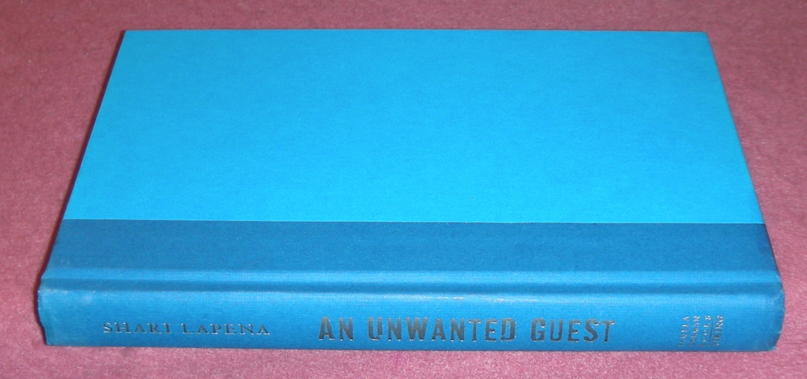 AN UNWANTED GUEST by Shari Lapena 2018 HC/DJ ~ 1st Edition, 1st Print + Cover