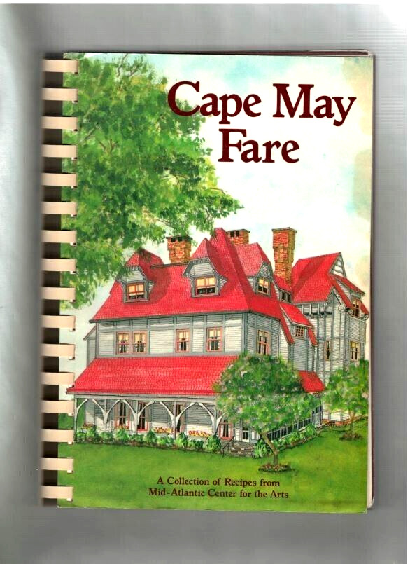 CAPE MAY FARE-MID-ATLANTIC CENTER FOR ARTS COOKBOOK-NEW JERSEY-COOKIES-PIE-FRUIT