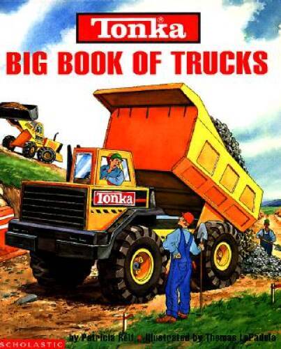 Tonka Big Book Of Trucks Hardcover Book – Hardcover By Relf, Patricia – GOOD