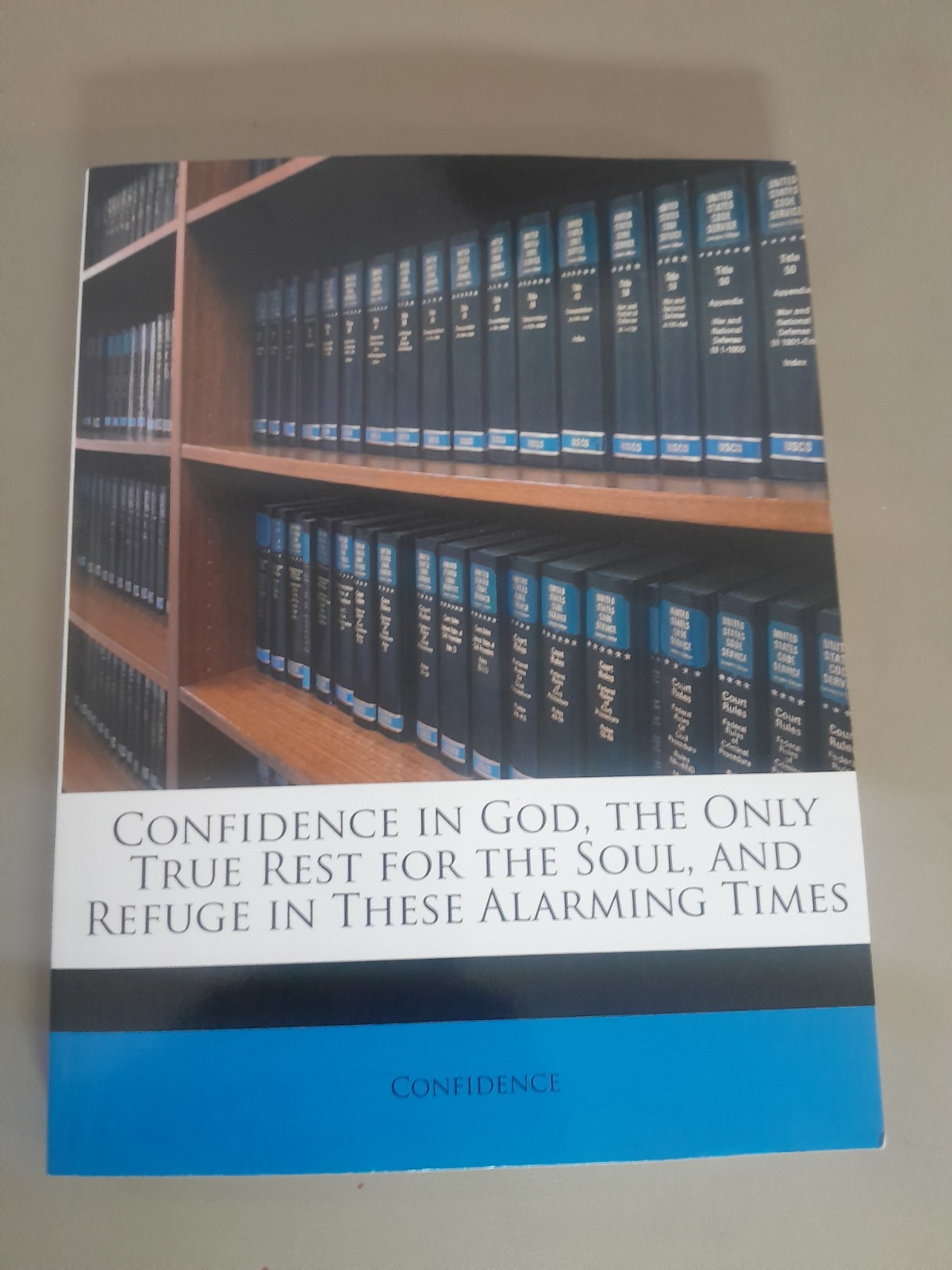 Confidence in God: The Only True Rest for the Soul & Refuge in Alarming Times –