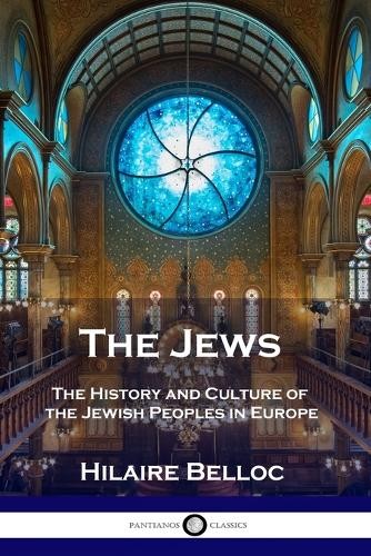 Hilaire Belloc The Jews (Paperback) (UK IMPORT)