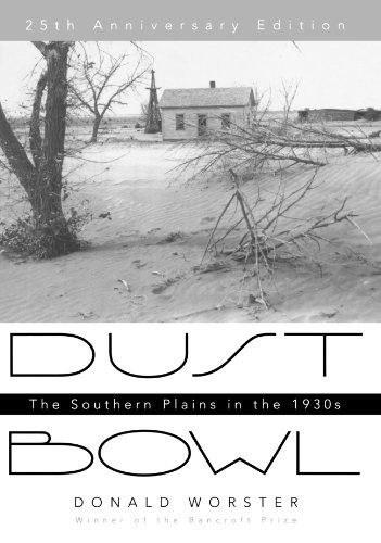Dust Bowl: The Southern Plains in the 1930s by Worster, Donald