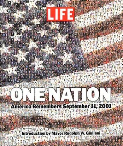 One Nation: America Remembers – Hardcover By Life Magazine Staff – GOOD