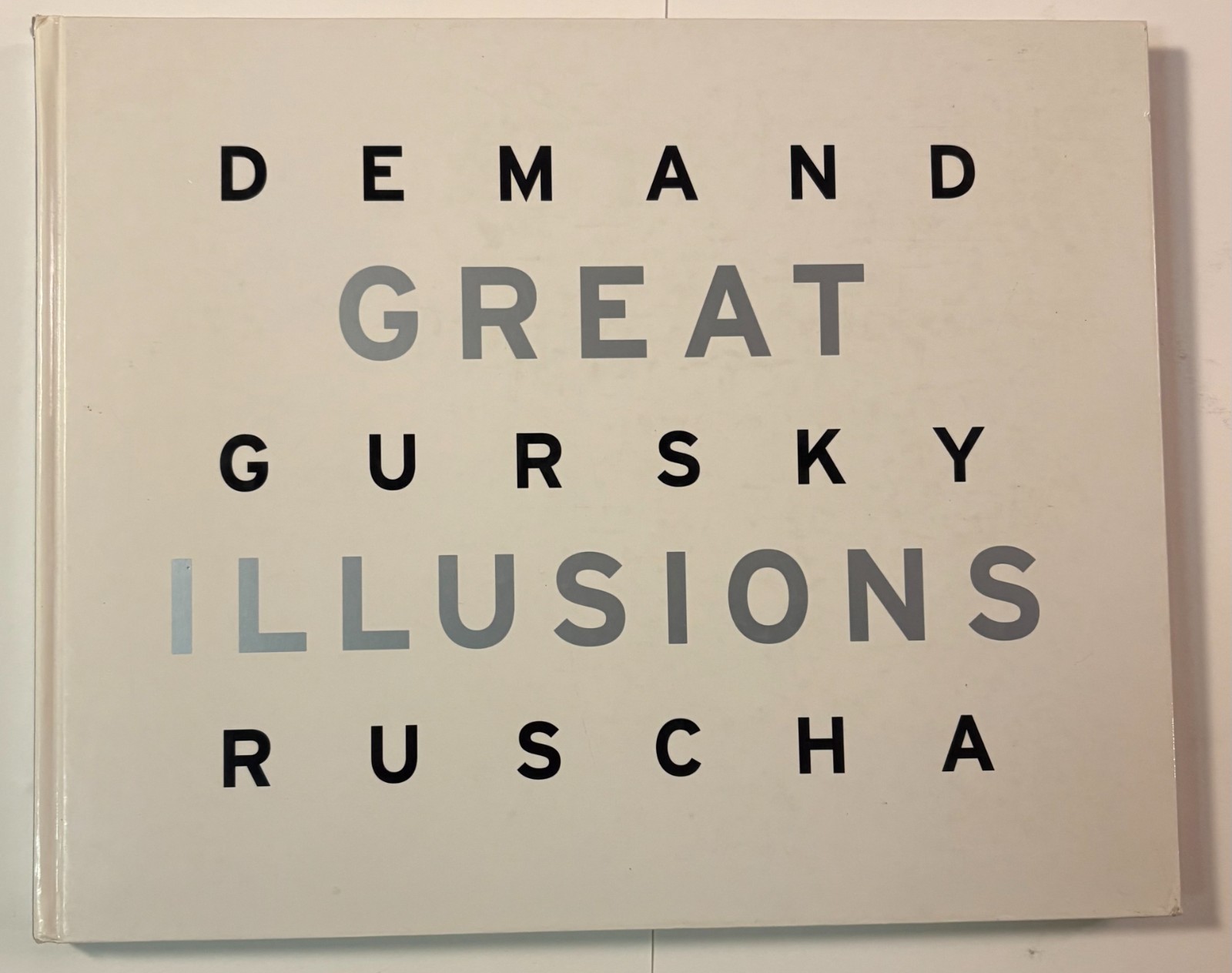 Thomas Demand, Andreas Gursky, Ed Ruscha: Great Illusions