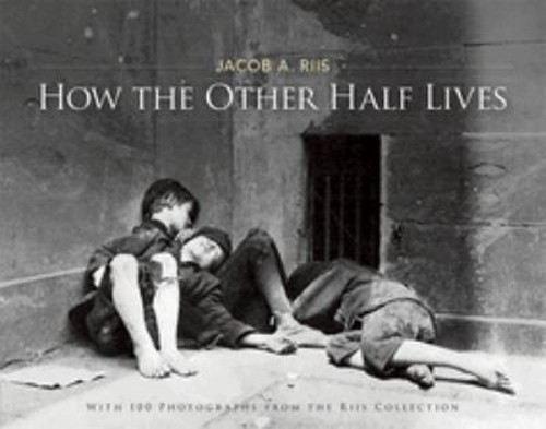 How the Other Half Lives Paperback Jacob A. Riis