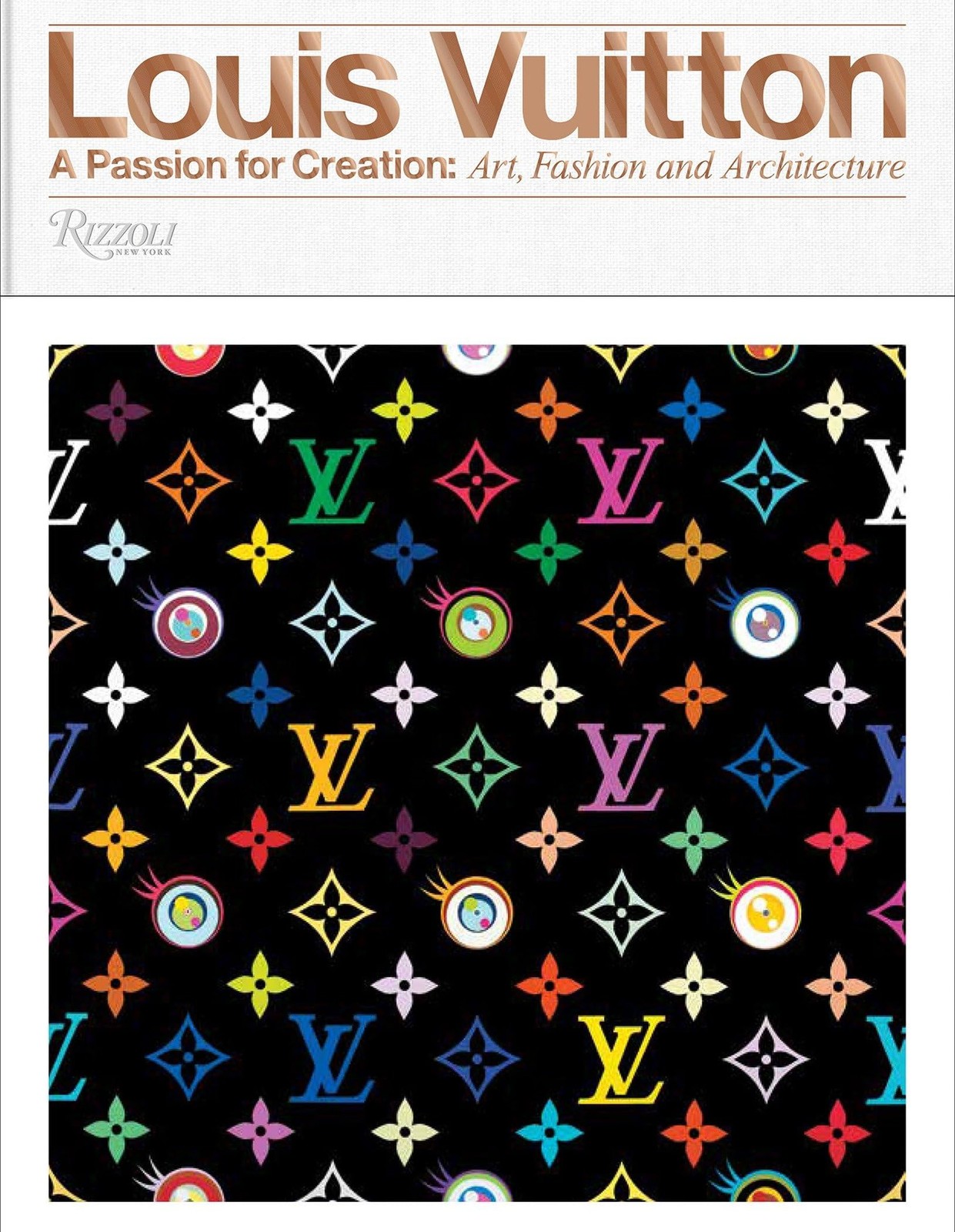 Louis Vuitton: A Passion for Creation: New Art, Fashion and Architecture, Steele