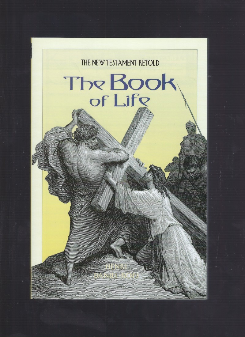 The Book of Life: The New Testament Retold (New) 154 Pages!