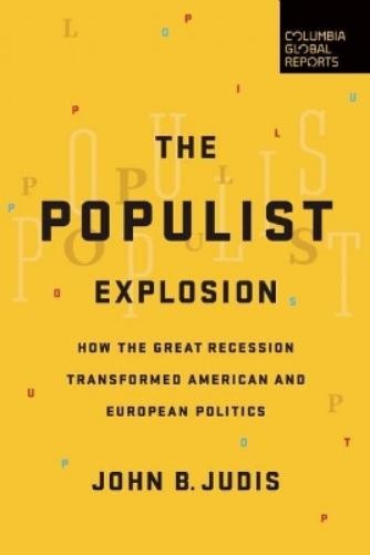 John B. Judis The Populist Explosion (Paperback)