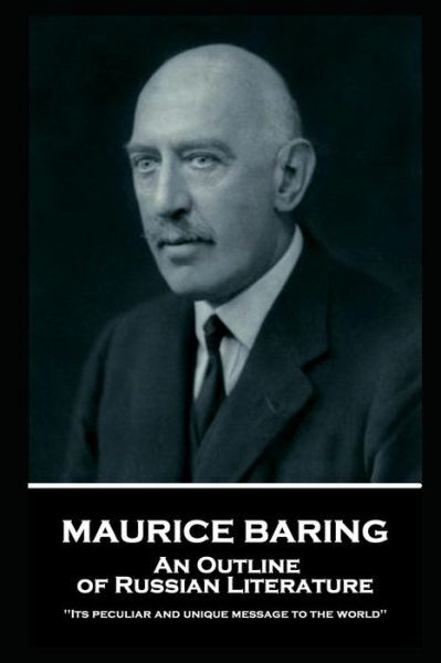 Maurice Baring – An Outline Of Russian Literature: ‘Its Peculiar And Unique…
