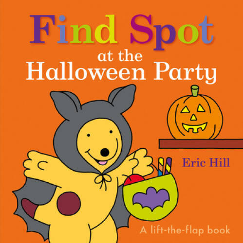 Find Spot at the Halloween Party – Board book By Hill, Eric – VERY GOOD