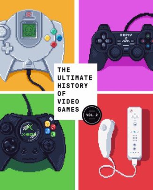 The Ultimate History of Video Games, Volume 2 : Nintendo, Sony, M