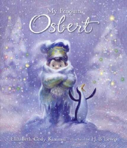 My Penguin Osbert – Hardcover By Kimmel, Elizabeth Cody – VERY GOOD
