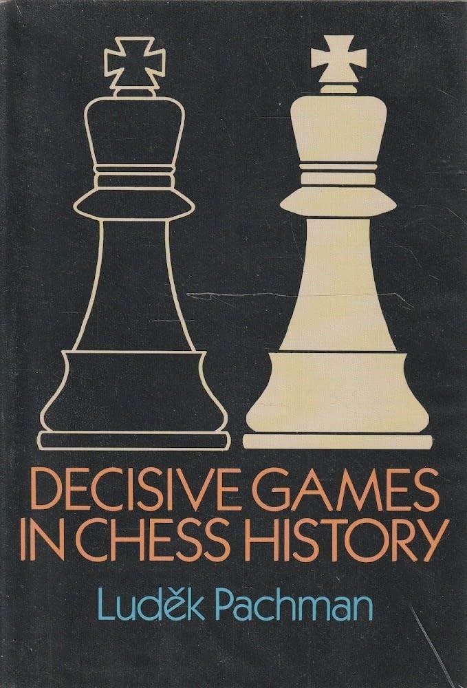 Decisive Games in Chess History (Dover Books on Chess)