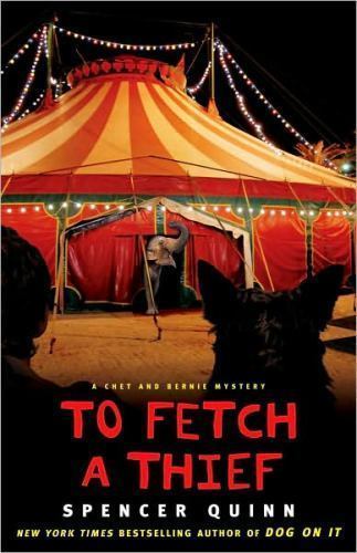 To Fetch a Thief: A Chet and Bernie Mys- hardcover, Spencer Quinn, 9781439157077