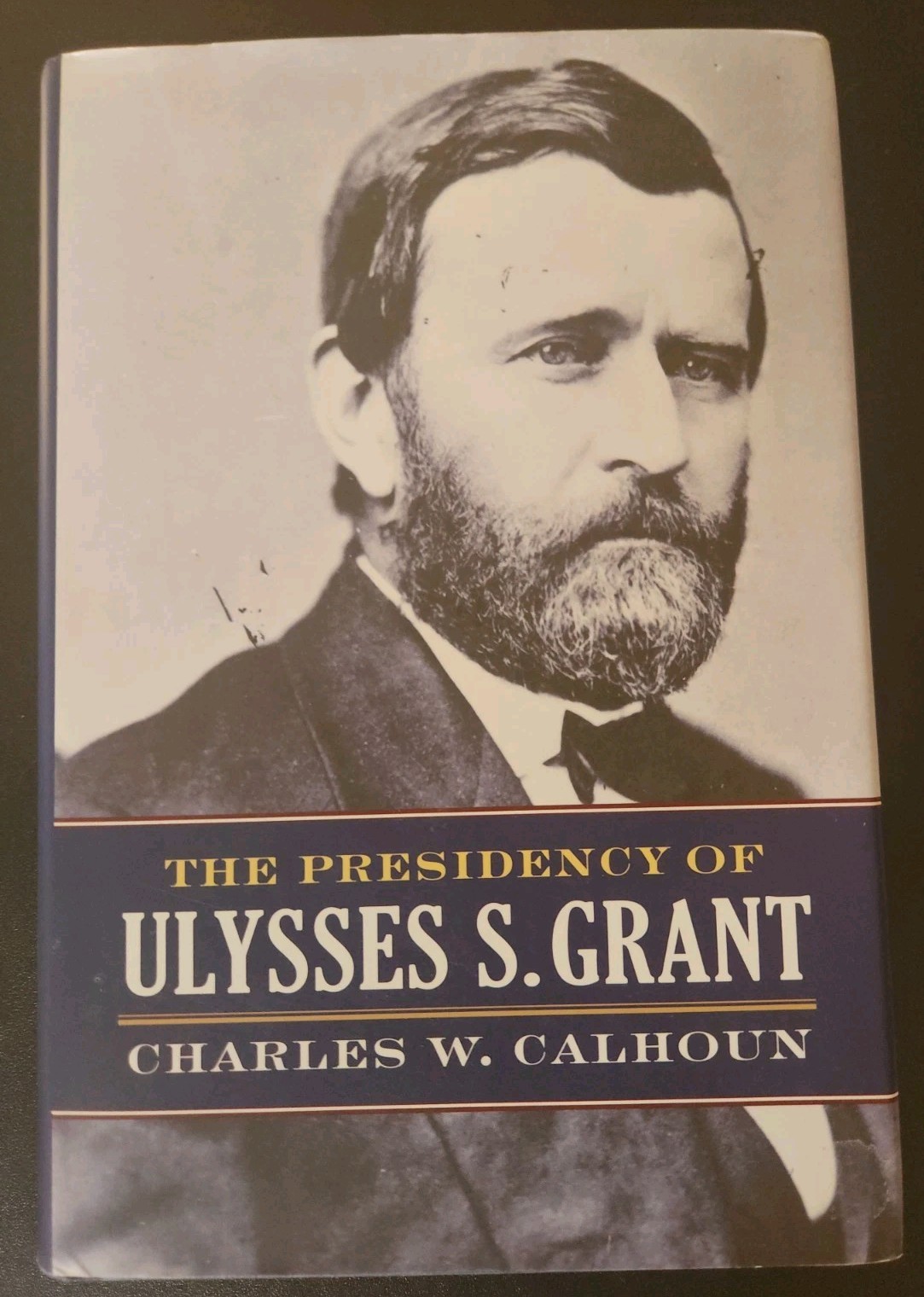 The Presidency of Ulysses S. Grant-American Presidency Series-Charles W. Calhoun