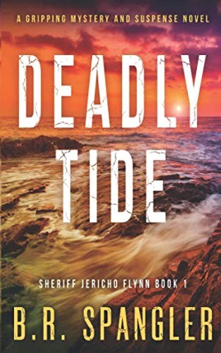 Deadly Tide: A gripping detective thriller… – B.R. Spangler, Brian; Spangler