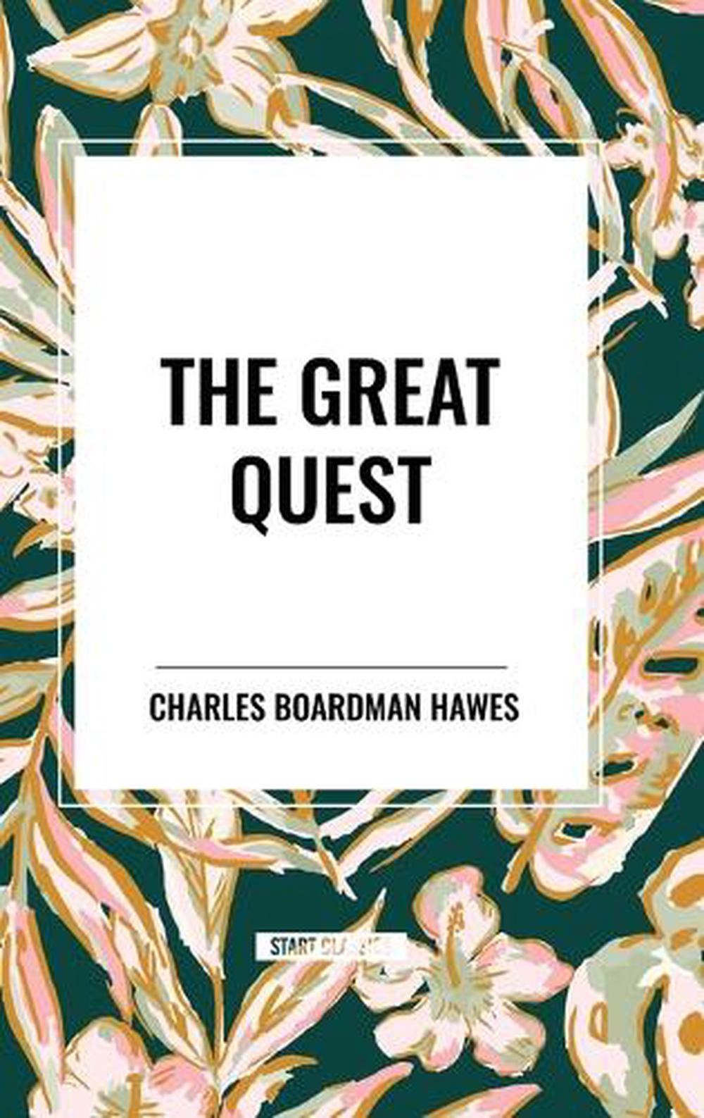 Great Quest by Charles Boardman Hawes Hardcover Book