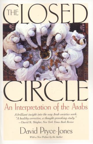 The Closed Circle: An Interpretation of the Arabs, , Pryce-Jones, David, Very Go