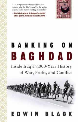 Banking on Baghdad: Inside Iraq’s – Paperback, by Black Edwin – Acceptable