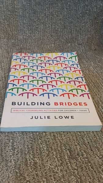 Building Bridges Biblical Counseling Activities Children Teens Lowe 2020 Other V
