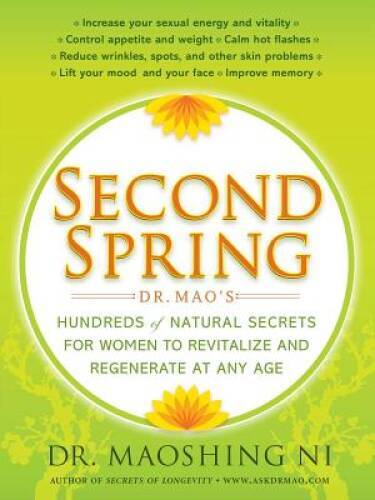 Second Spring: Dr. Mao’s Hundreds of Natural Secrets for Women to Re – VERY GOOD