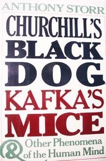 Churchill’s Black Dog, Kafka’s Mice, and Other Phenomena of the Human Mind