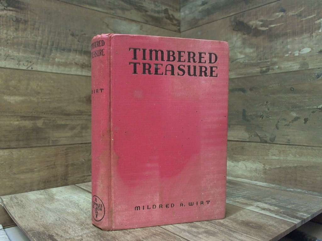 Timbered Treasure by Mildred A. Wirt Amereon Ltd