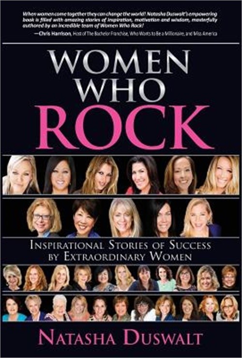 Women Who Rock: Inspirational Stories of Success by Extraordinary Women (Hardbac