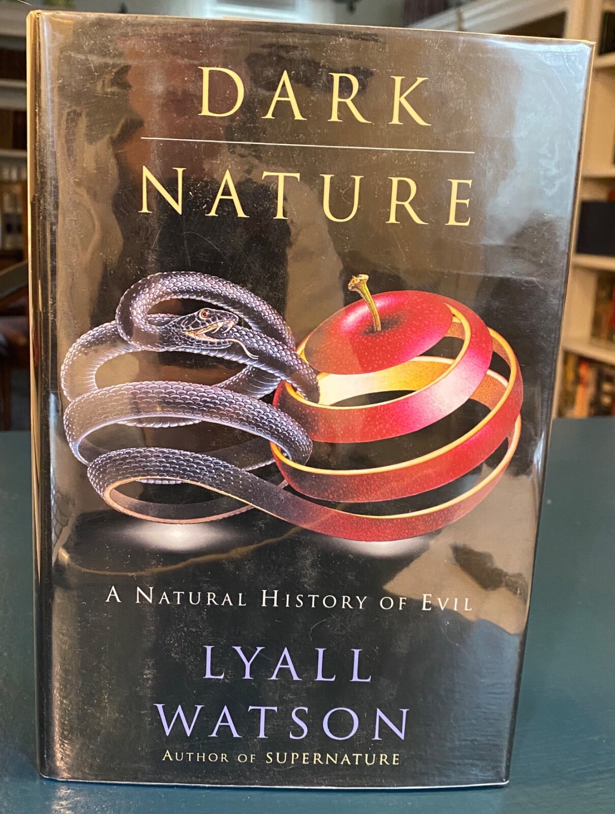 Dark Nature, a Natural History of Evil by Lyall Watson (author of Supernature)