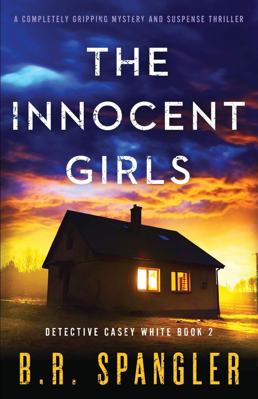Innocent Girls: A completely gripping mystery and suspense… – B R Spangler