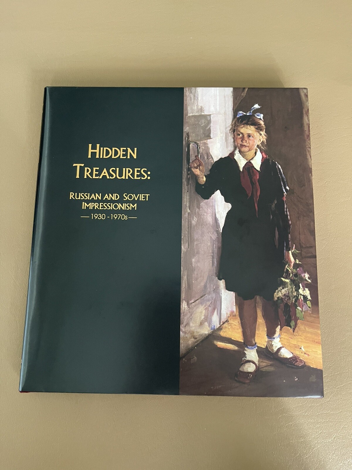 Hidden Treasures Russian & Soviet Impressionism 1930-1970s Swanson – Hardcover