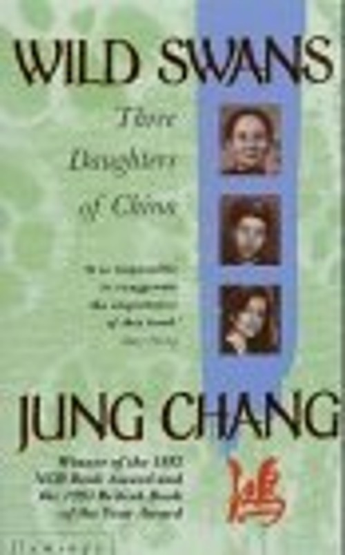 Wild Swans : Three Daughters of China Paperback Jung Chang